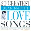 Dean Martin - 20 Greatest Love Songs (cd)