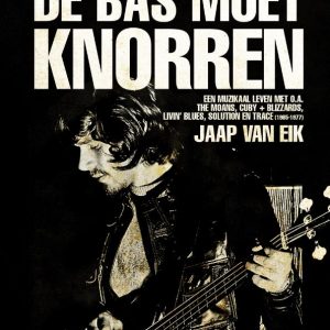 De bas moet knorren - Jaap van Eik (Paperback) (boek)