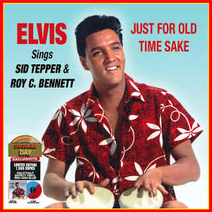 Elvis Presley Sings Sid Tepper & Roy C. Bennett - Just For Old Time Sake (RSD 2025) (lp)