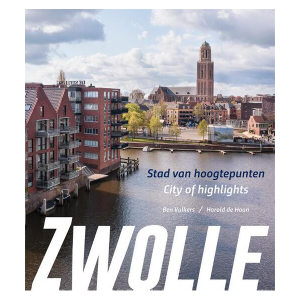 Zwolle Stad van hoogtepunten/ City of highlights (2de hands boek)