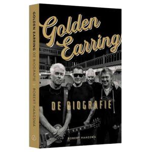 Golden Earring - De biografie Robert Haagsma (boek) *Pre-order*