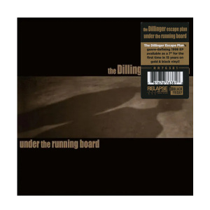Dillinger Escape Plan - under The Running Board Reissue RSD (single) Lim./coloured (gold&black)