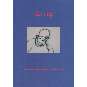 That's Life' - Schilderijen en tekeningen van Herman Brood (boekje)
