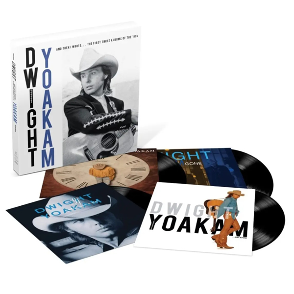 Dwight Yoakam - And Then I Wrote… The First Three Albums Of The ’90s RSD/Black Friday (4lp)