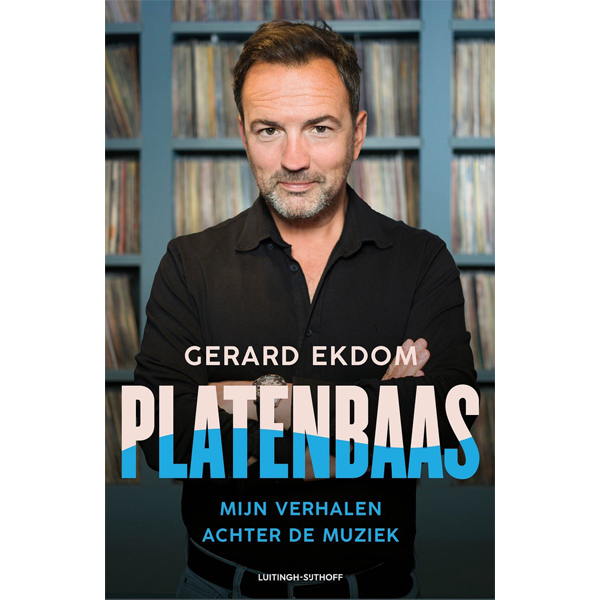 Platenbaas Mijn verhalen achter de muziek - Gerard Ekdom (boek) Gesigneerd