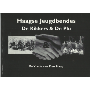 Haagse Jeugdbendes De Kikkers & De Plu en De Vrede van Den Haag (2de hands boek)