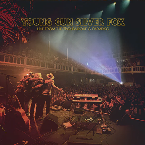 Young Gun Silver Fox - Live From The Troubadour & Paradiso (CD)