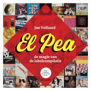 El Pea - De magie van de labelcompilatie - Jan Vollaard (boek)