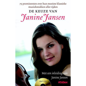De Keuze van Janine Jansen - 22 prominenten over hun mooiste klassieke muziekstukken aller tijden (2de hands boek+CD)
