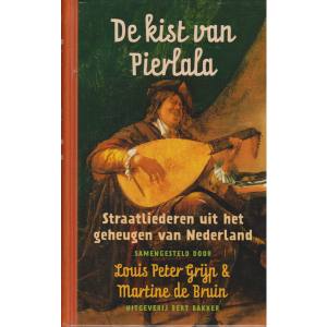De Kist Van Pierlala - Straatliederen Uit Het Geheugen Van Nederland - L.P.Grijp (boek)
