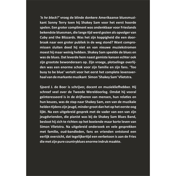 Too busy to be blue - Biografie van Shakey Sam - Sjoerd J. de Boer (boek) - Afbeelding 2