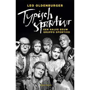 Typisch Sportivo - Een halve eeuw Gruppo Sportivo - Leo Oldenburger (boek)