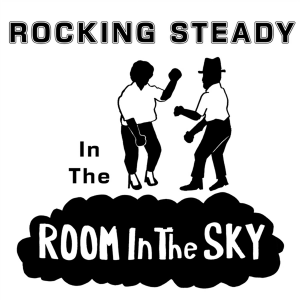 Rock Steady In The Room In The Sky RSD 2026 (LP)