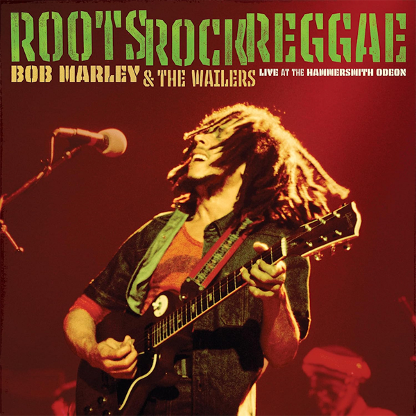 Bob Marley & The Wailers - Roots, Rock, Reggae: Live At The Hammersmith Odeon (2LP)